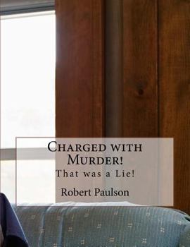 Paperback Charged with Murder!: That was a Lie! Book