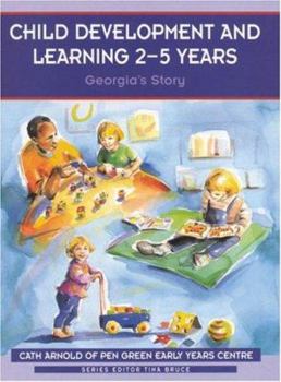 Paperback Child Development and Learning 2-5 Years: Georgia&#8242;s Story Book