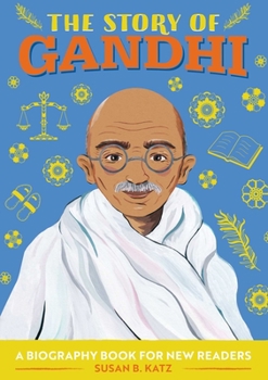 Paperback The Story of Gandhi: An Inspiring Biography for Young Readers Book