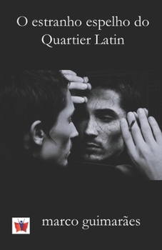 Paperback O estranho espelho do Quartier Latin [Portuguese] Book