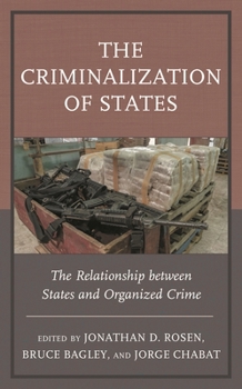 Paperback Criminalization of States: The Relationship between States and Organized Crime Book