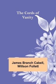 The Cords of Vanity: A Comedy of Shirking - Book #13 of the Biography of Manuel