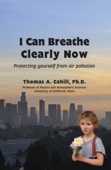 Paperback I Can Breathe Clearly Now: Protecting yourself from air pollution Book