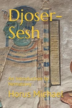 Paperback Djoser-Sesh: An Introduction to Nematawy Book