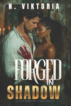 Forged in Shadow: A Steamy BWWM Interracial Multicultural Standalone Contemporary Dark Academia Forbidden Romance (IVORY & OBSESSION)