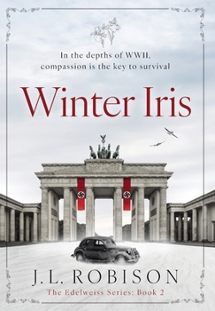 Hardcover Winter Iris: Edelweiss Series Book 2 Book