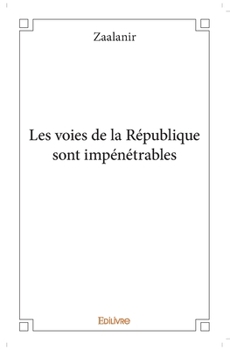 Paperback Les voies de la République sont impénétrables [French] Book