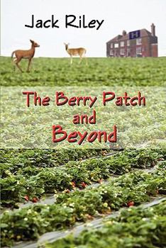 Paperback The Berry Patch and Beyond Book