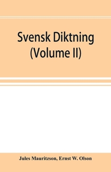 Paperback Svensk diktning; selections from Swedish poets, with brief monographs; notes & vocabulary (Volume II) Book