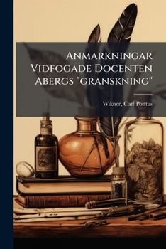 Paperback Anmarkningar Vidfogade Docenten Abergs "granskning" [German] Book