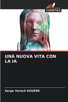 Paperback Una Nuova Vita Con La Ia [Italian] Book
