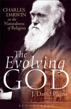 Paperback The Evolving God: Charles Darwin on the Naturalness of Religion Book