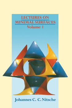 Paperback Lectures on Minimal Surfaces: Volume 1, Introduction, Fundamentals, Geometry and Basic Boundary Value Problems Book