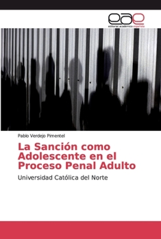 Paperback La Sanción como Adolescente en el Proceso Penal Adulto [Spanish] Book