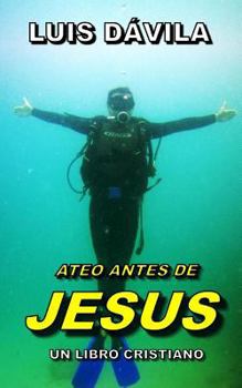 Paperback Ateo Antes de Jesus [Spanish] Book