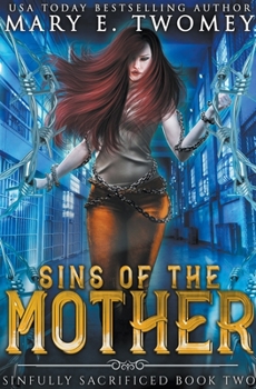 Sins of the Mother - Book #2 of the Sinfully Sacrificed
