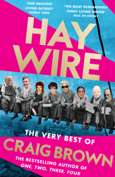 Paperback Haywire: The Best of Craig Brown Book