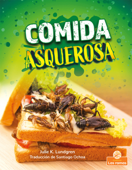 Library Binding Comida Asquerosa (Gross and Disgusting Food) [Spanish] Book