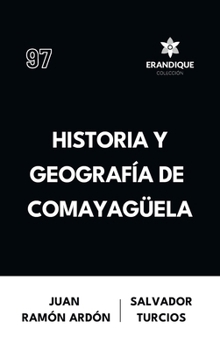 Hardcover Historia y Geografía de Comayagüela [Spanish] Book