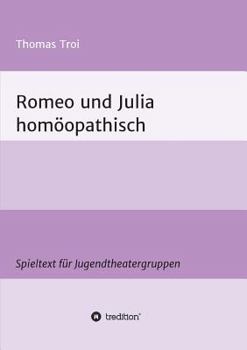 Paperback Romeo und Julia homöopathisch [German] Book
