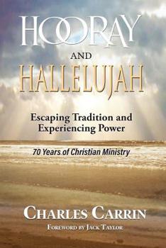 Paperback Hooray and Hallelujah!: Escaping Tradition and Experiencing Power Book