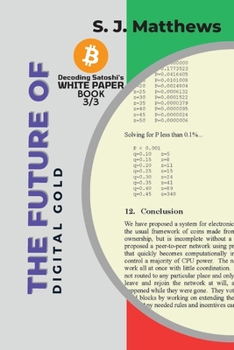 Paperback The Future of Digital Gold: Navigating the Opportunities and Challenges of Bitcoin Book