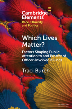 Paperback Which Lives Matter?: Factors Shaping Public Attention to and Protest of Officer-Involved Killings Book