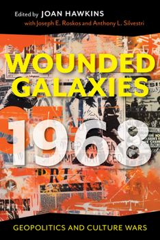 Paperback Wounded Galaxies 1968: Geopolitics and Culture Wars Book