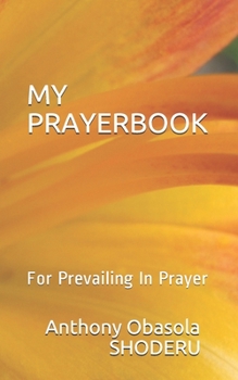 Paperback My Prayerbook: For Prevailing In Prayer Book