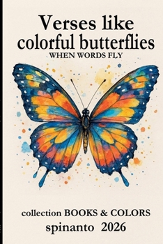 Paperback VERSES LIKE COLORFUL BUTTERFLIES when words fly Book