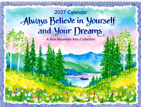 2027 Always Believe in Yourself and Your Dreams