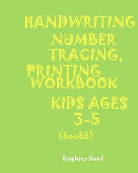 Paperback "*"handwriting: NUMBER TRACING: PRINTING WORKBOOK*Kids*AGES 3-5"*" "*"HANDWRITING: NUMBER TRACING: PRINTING WORKBOOK*For*Kids*AGES 3-5"*" Book