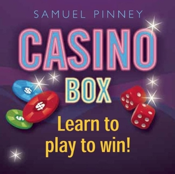Hardcover Casino Box: Learn to play to win! (Book in a Box) Book