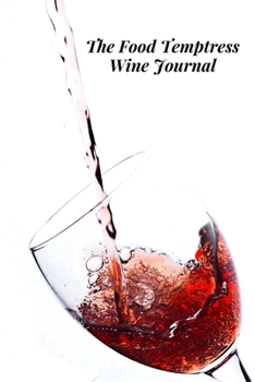 Paperback The Food Temptress Wine Journal Book