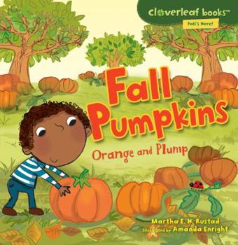 Fall Pumpkins: Orange and Plump - Book  of the Fall's Here!