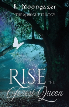 Paperback Rise of the Forest Queen (The Albright Trilogy) Book