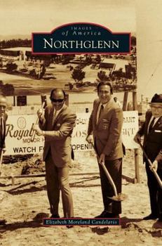 Northglenn (Images of America: Colorado) - Book  of the Images of America: Colorado