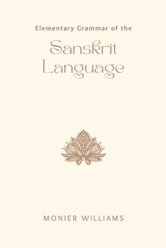 Paperback Elementary Grammar of the SANSKRIT LANGUAGE Book