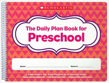 Paperback The the Daily Plan Book for Preschool (2nd Edition) Book