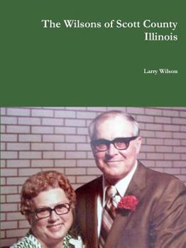 Paperback The Wilsons of Scott County Illinois Book