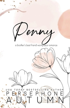 Penny: A Brother's Best Friend Workplace Romance (Bay Area Duet)