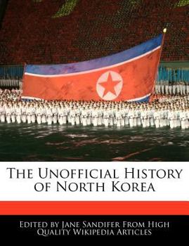 Paperback The Unofficial History of North Korea Book