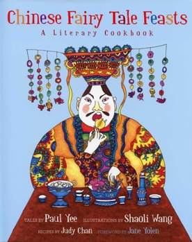 Paperback Chinese Fairy Tale Feasts: A Literary Cookbook Book