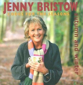 Hardcover Jenny Bristow Cooks for the Seasons: Autumn and Fall Book