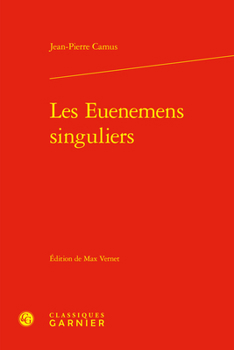 Les Euenemens Singuliers (Textes De La Renaissance, 149)
