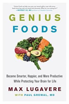 Paperback Genius Foods: Become Smarter, Happier, and More Productive While Protecting Your Brain for Life [Large Print] Book