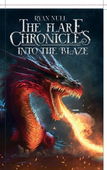 The Flare Chronicles: Into The Blaze
