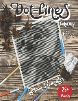 Paperback Dot-Lines coloring book: Line spots and dots coloring book - Cartoon characters (dots lines spirals coloring book) Book