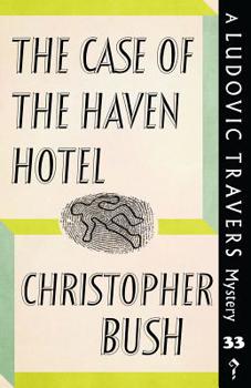 The Case of the Haven Hotel - Book #33 of the Ludovic Travers