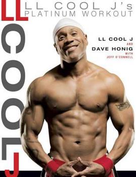 Hardcover LL Cool j's Platinum Workout: Sculpt Your Best Body Ever with Hollywood's Fittest Star Book